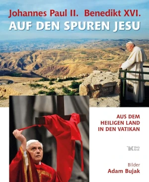 Śladami Jezusa. Jan Paweł Ii I Benedykt Xvi. Wersja Niemiecka - Adam Bujak - książka