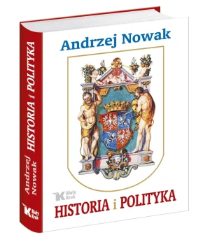 Historia i polityka - Andrzej Nowak - książka