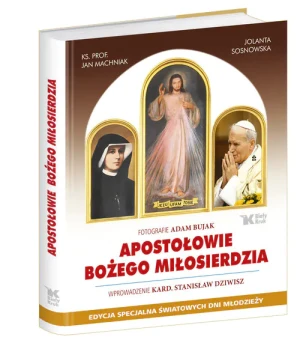 Apostołowie Bożego Miłosierdzia - edycja spec. ŚDM - Adam Bujak, Jolanta Sosnowska, ks. prof. Jan Mach - książka