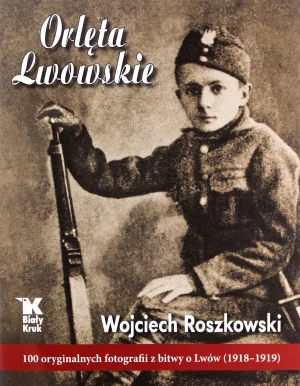 Orlęta Lwowskie - Wojciech Roszkowski - książka