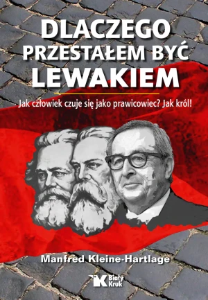 Dlaczego przestałem być lewakiem - Manfred KleineHartlage - książka