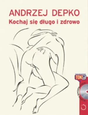 Kochaj się Długo i Zdrowo - Depko Andrzej - książka