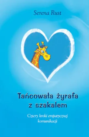 Tańcowała żyrafa z szakalem - Rust Serena - książka