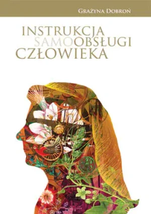 Instrukcja samoobsługi człowieka - Dobroń Grażyna - książka