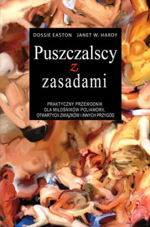 Puszczalscy z zasadami - Dossie Easton,  Janet W. Hardy - książka