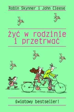 Żyć w rodzinie i przetrwać - Robin Skynner, John Cleese - książka