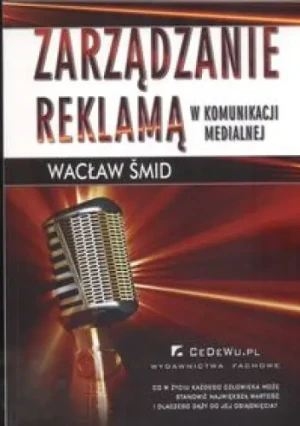 Zarządzanie reklamą w komunikacji medialnej - Rekosz Dariusz - książka