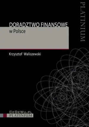 Doradztwo finansowe w Polsce - Waliszewski Krzysztof - książka