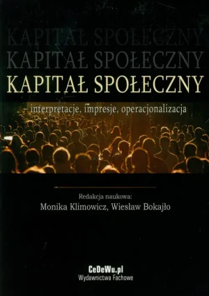 Kapitał Społeczny. Interpretacje, Impresje, Operacjonalizacja - Tadeusz Dołęga Mostowicz - książka