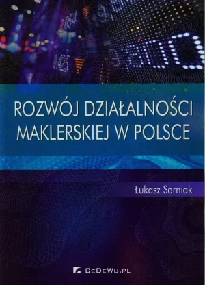 Rozwój działalności maklerskiej w Polsce - Łukasz Sarniak - książka