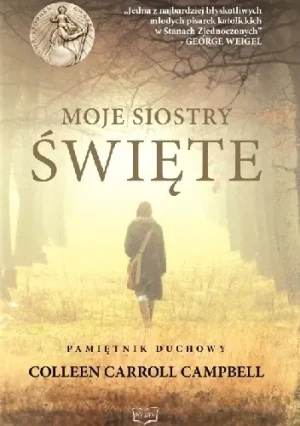 Moje Siostry - Święte - Colleen Carroll Campbell - książka