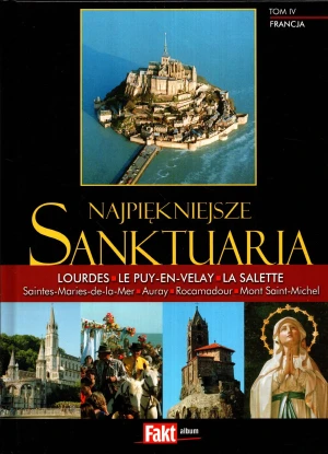Najpiękniejsze sanktuaria. Francja. Tom IV - Piotr Żak - książka