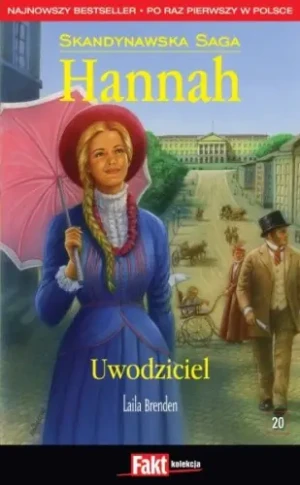 Hannah. Skandynawska Saga. T.20. Uwodziciel - Laila Brenden - książka