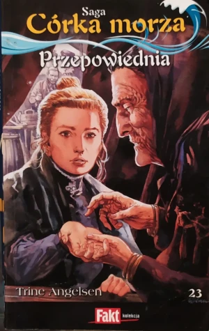 Saga Córka Morza 23: Przepowiednia - Trine Angelsen - książka