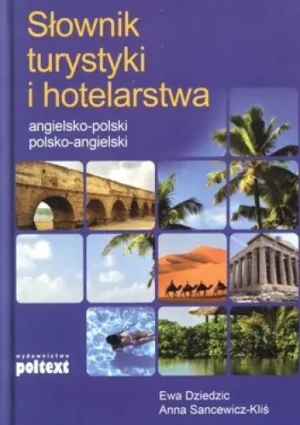 Słownik turystyki i hotelarstwa (ang.) TW - Ewa Dziedzic, Anna Sancewicz Kliś - książka