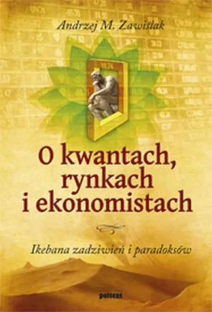 O kwantach, rynkach i ekonomistach - Karolina Cwalina-Stępniak, Paulina Klepacz - książka