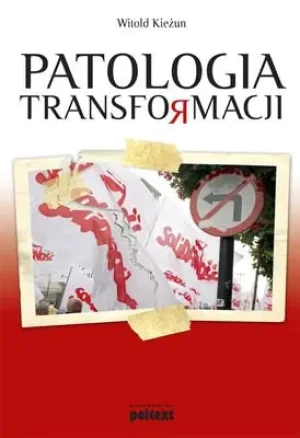 Patologia transformacji - Witold Kieżun - książka