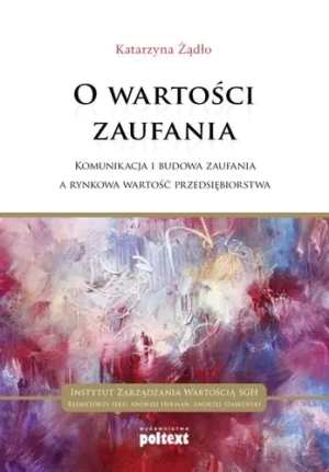 O wartości zaufania - Katarzyna Żądło - książka