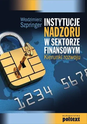 Instytucje nadzoru w sektorze finansowym - Włodzimierz Szpringer - książka