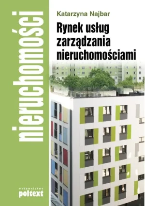 Rynek usług zarządzania nieruchomościami - Katarzyna Najbar - książka