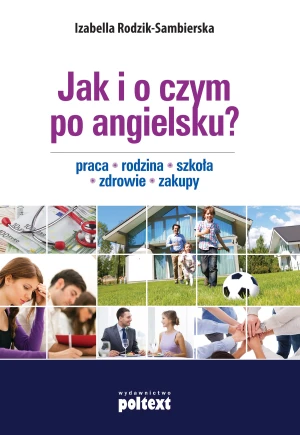 Jak i o czym po angielsku? - Izabella Rodzik-Sambierska - książka