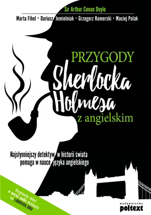 Przygody Sherlocka Holmesa z angielskim - Sir Arthur Conan Doyle, Marta Fihel, Dariusz Jemi - książka