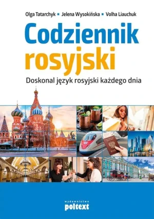 Codziennik rosyjski. Doskonal język rosyjski każdego dnia - Olga Tatarchyk, Jelena Wysokińska, Volha Liauchuk - książka