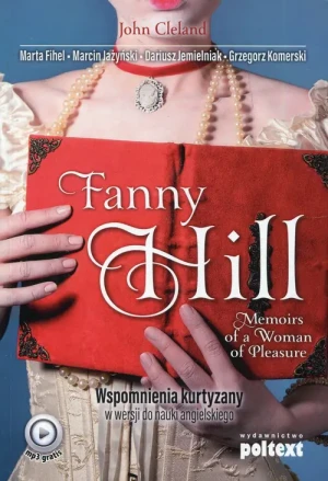 Fanny Hill. Memoirs of a Woman of Pleasure. Wspomnienia kurtyzany w wersji do nauki angielskiego - John Cleland - książka