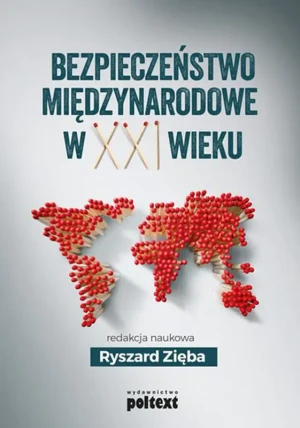 Bezpieczeństwo międzynarodowe w XXI wieku - Ryszard Zięba - książka
