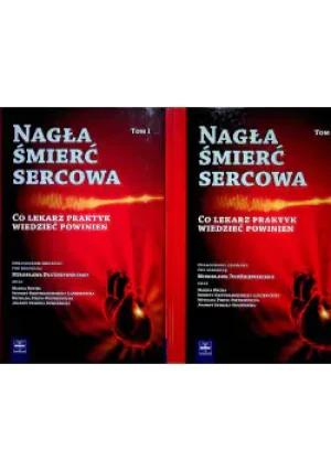 Nagła śmierć sercowa Tom I i II - Opracowanie zbiorowe pod red. Mirosława Dłużniewsk - książka