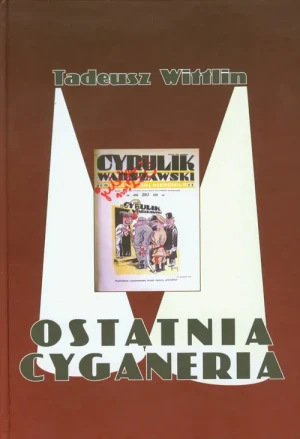 Ostatnia cyganeria - Tadeusz Wittlin - książka