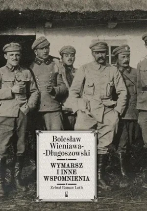 Wymarsz i inne wspomnienia - Wieniawa-Długoszowski Bolesław - książka