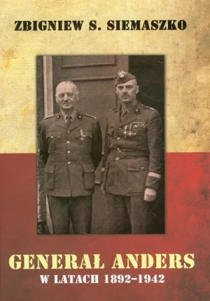 Generał Anders w latach 1892-1942 - Siemaszko Zbigniwew S. - książka