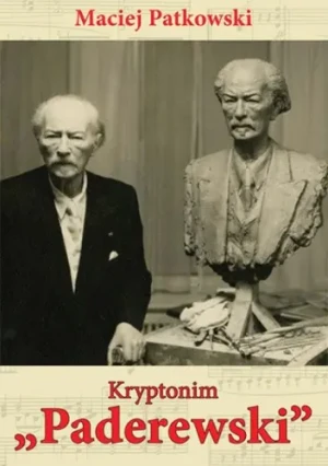 Kryptonim Paderewski - Patkowski Maciej - książka