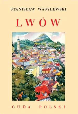 Lwów. Cuda Polski -  - książka
