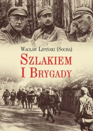 Szlakiem i brygady - Wacław Lipiński - książka