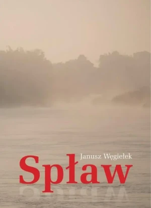 Spław - Janusz Węgiełek - książka