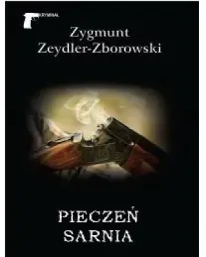 Pieczeń sarnia - Zygmunt Zeydler-Zborowski - książka