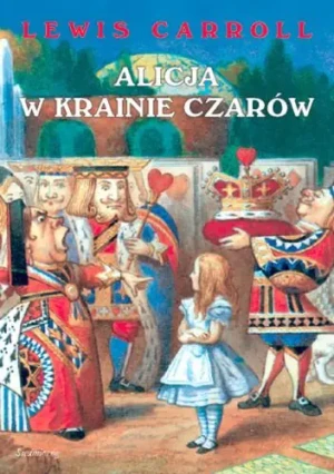 Alicja w krainie czarów - Carroll Lewis - książka