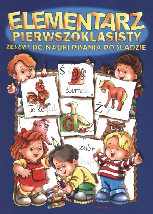 Elementarz pierwszoklasisty. Zeszyt do nauki pisania po śladzie - Praca zbiorowa - książka