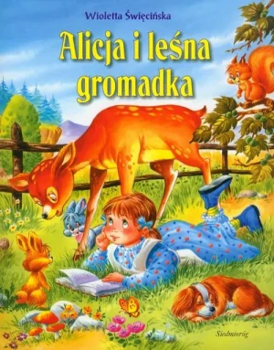 Alicja i leśna gromadka - Święcińska Wioletta - książka