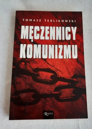 M��czennicy komunizmu - Terlikowski Tomasz P. - książka