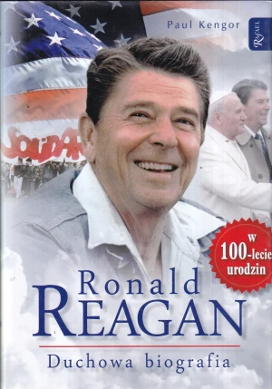 Ronald Reagan. Duchowa Biografia - Paul Kengor - książka