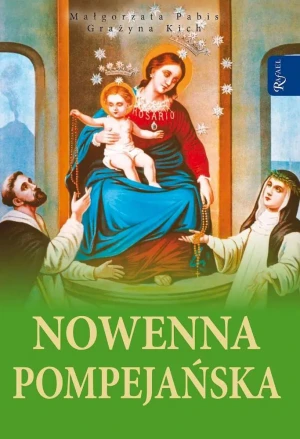 Nowenna Pompejańska - Małgorzata Pabis, Grażyna Kich - książka