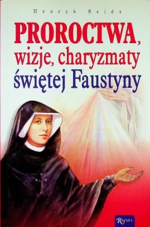 Proroctwa, wizje, charyzmaty świętej Faustyny - Tove Jansson - książka