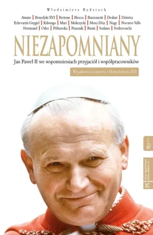 Niezapomniany. Jan Paweł II we wspomnieniach... - Włodzimierz Rędzioch - książka