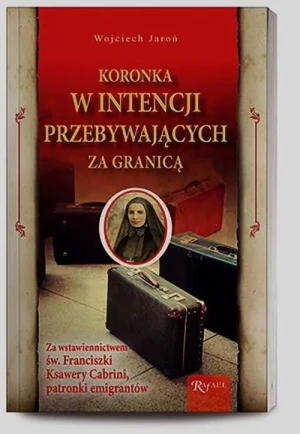 Koronka w intencji przebywających za granicą - Radomska Marta - książka