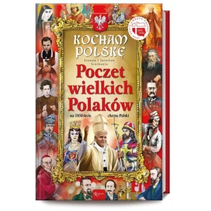 Poczet wielkich Polaków. Na 1050-lecie Chrztu Polski - Joanna i Jarosław Szarkowie - książka
