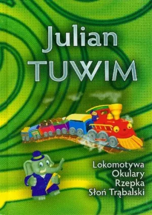 Lokomotywa i inne wiersze - Julian Tuwim LIWONA - Julian Tuwim - książka