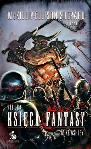 Wielka księga fantasy tom 2 - McKillip,  Ellison,  Shepard i inni - książka